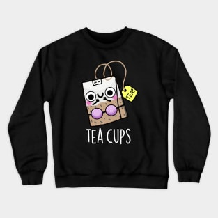 Tea Cups Funny Bra Puns Crewneck Sweatshirt